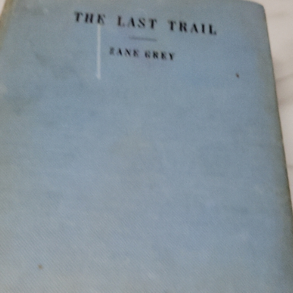 The Last Trail by Zane Grey Book